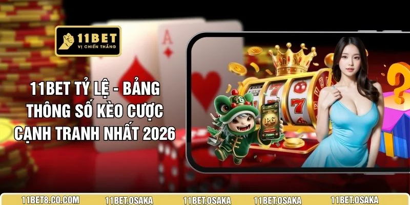11BET Tỷ Lệ