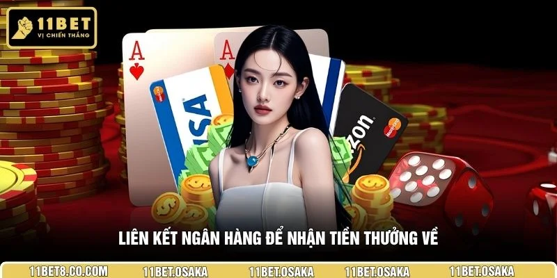 Liên kết ngân hàng để nhận tiền thưởng về