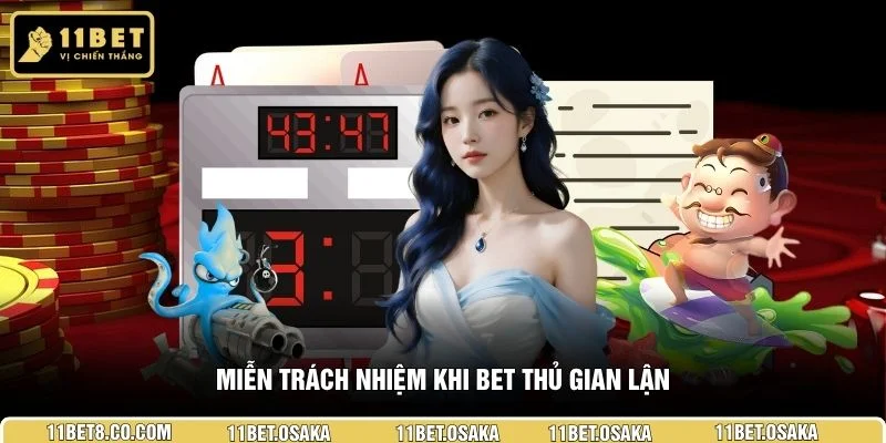 Miễn trách nhiệm khi bet thủ gian lận