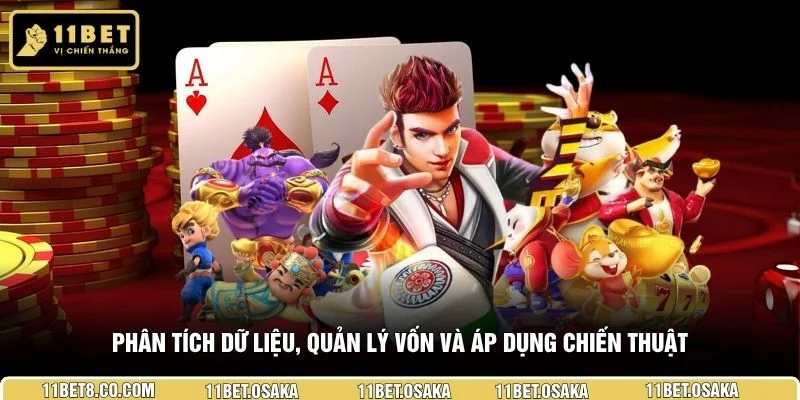 Phân tích dữ liệu, quản lý vốn và áp dụng chiến thuật