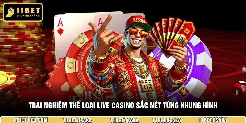 Trải nghiệm thể loại live casino sắc nét từng khung hình 